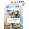 Land & Lecker - 18 Landfrauen kochen mit Herz und Leidenschaft