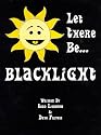 Let There Be... Blacklight