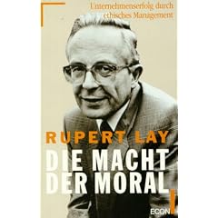 Die Macht der Moral. Unternehmenserfolg durch ethisches Management