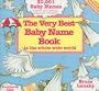 The Very Best Baby Name Book in the Whole Wide World
