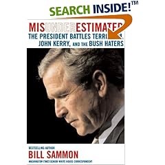 Misunderestimated: The President Battles Terrorism, John Kerry, and the Bush Haters