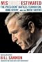 Misunderestimated: The President Battles Terrorism, John Kerry, and the Bush Haters Misunderestimated: The President Battles Terrorism, John Kerry, and the Bush Haters