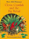 Clovis Crawfish and the Big Betail (Clovis Crawfish Series)
