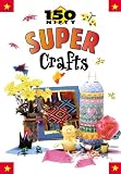 Books : 150 Nifty Super Crafts
