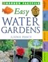 Easy Water Gardens (Time-Life Garden Factfiles)