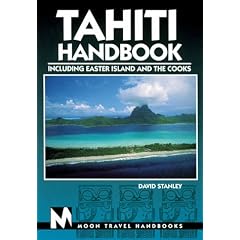 Moon Handbooks Tahiti: Including Easter Island and the Cooks