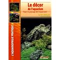 Le d�cor de l'aquarium : Tout le paysage de l'aquarium