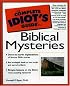 Complete Idiot's Guide to Biblical Mysteries