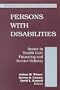 Persons With Disabilities: Issues in Health Care Financing and Service Delivery (Brookings Dialogues on Public Policy)