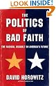 The Politics of Bad Faith: The Radical Assault on America's Future