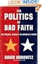 The Politics of Bad Faith: The Radical Assault on America's Future