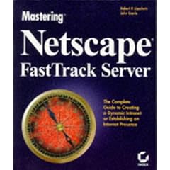 Mastering Netscape FastTrack Server