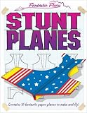Stunt Planes (Fantastic Fliers)