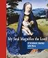 My Soul Magnifies the Lord: A Scriptural Journey With Mary