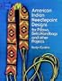American Indian Needlepoint Designs: for Pillows, Belts, Handbags and other Projects