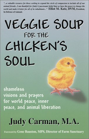 Buy Veggie Soup for the Chicken Soul: Shameless Visions & Prayers for World Peace, Inner Peace & Animal          Liberation online at Discounted New and Used prices. Delivered to your door with Off-The-Bookshelf.