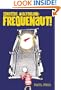 Ignatius MacFarland: Frequenaut!