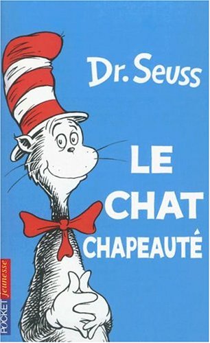 Le Chat Chapeaute = The Cat in the Hat (French Edition)