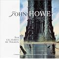 John Howe : Sur les terres de Tolkien