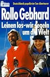 cover of Leinen los, wir segeln um die Welt.
