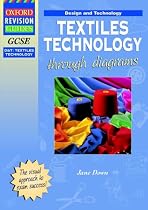 GCSE Design and Technology: Textiles Technology Through Diagrams (Oxford Revision Guides)