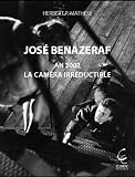 José Bénazéraf : An 2000 - La caméra irréductible