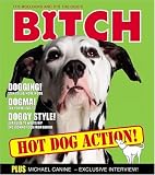 Bitch: It's Bollocks and it's the Dog's