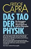 Das Tao der Physik. Die Konvergenz von westlicher Wissenschaft und östlicher Philosophie