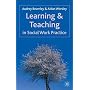 Learning and Teaching in Social Work Practice
