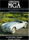 Original MGA: Restorer's Guide to 60 MKII Deluxe Roadster (Original Series)