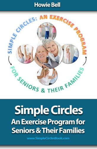 Simple Circles: An Exercise Program for Seniors & Their Families