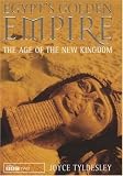 Egypt's golden empire : the age of the new kingdom