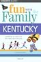 Fun with the Family Kentucky, 2nd (Fun with the Family Series)