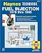 Book The Haynes Fuel Injection Manual : The Haynes Workshop Manual for Automotive Fuel Injection Systems 1978 Through 1985 (Haynes Automotive Repair Manual
