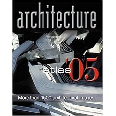 Atlas '05: More Than 1500 Architectural Images