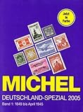 Michel Deutschland-Spezial-Katalog 2005. Band 1 . 1849 bis April 1945-