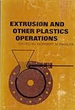 Extrusion and other plastics operations