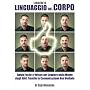 Leggere il Linguaggio del Corpo: Guida Facile e Ve&hellip di Gigi Monaldo