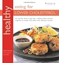 Healthy Eating for Lower Cholesterol: In Association with Heart UK, the Cholesterol Charity
