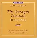 The Estrogen Decision: Self Help Book