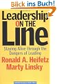 Leadership on the Line: Staying Alive Through the Dangers of Leading