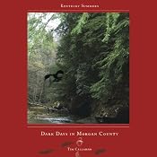 Dark Days in Morgan County: Kentucky Summers Series | [Tim Callahan]