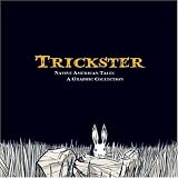 Trickster: Native American Tales: A Graphic Collection (Fulcrum Press)