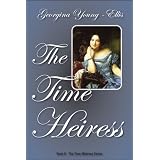 The Time Heiress (The Time Mistress) ~ Georgina Young- Ellis