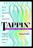 Bob Rizzo: Tappin` Across The Floor-Tap Dance with Jimmy Kichler