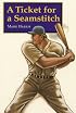 A Ticket for a Seamstitch (Bison Paperbacks)