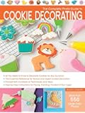 The Complete Photo Guide to Cookie Decorating