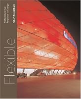 Flexible: Architecture that Responds to Change