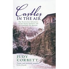 Castles in the Air: The Restoration Adventures of Two Young Optimists and a Crumbling Old Mansion
