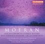 Moeran: Violin Concerto; Lonely Waters; Whythorne's Shadow; Cello Concerto